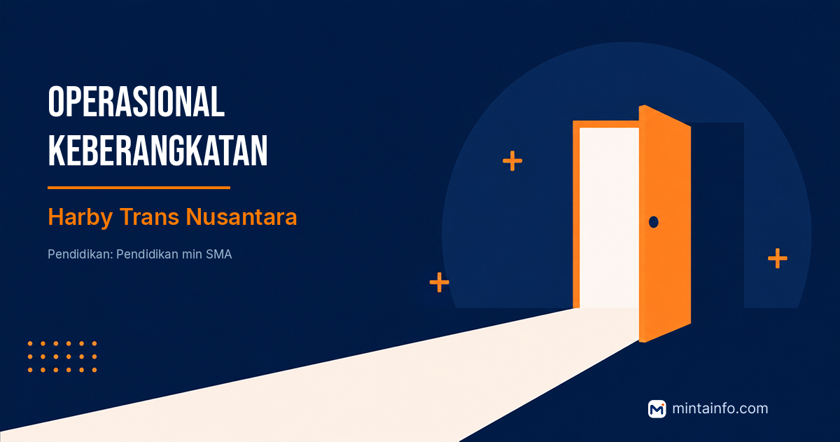 Lowongan Operasional Keberangkatan Harby Trans Nusantara Pekanbaru