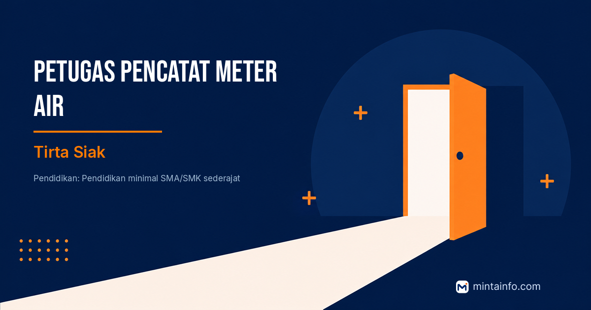 Lowongan Petugas Pencatat Meter Air Tirta Siak Pekanbaru