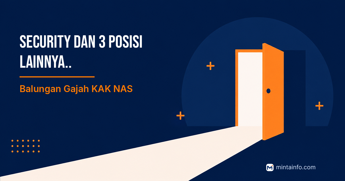Lowongan SECURITY dan 3 Posisi Lainnya.. Balungan Gajah KAK NAS Pekanbaru